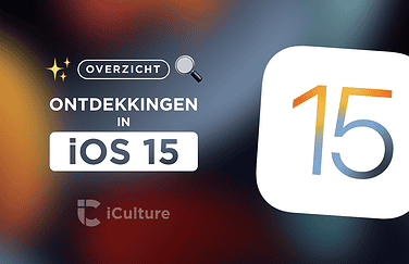 iOS 15 ontdekkingen overzicht.