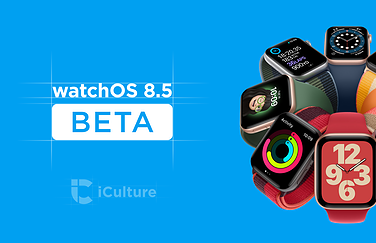 watchOS 8.5 beta.