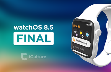 watchOS 8.5 Final.