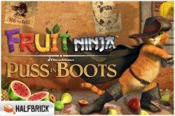 Fruit Ninja: Puss in Boots