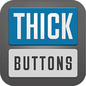 Thick Buttons