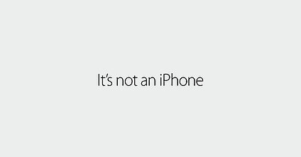 It's not an iPhone