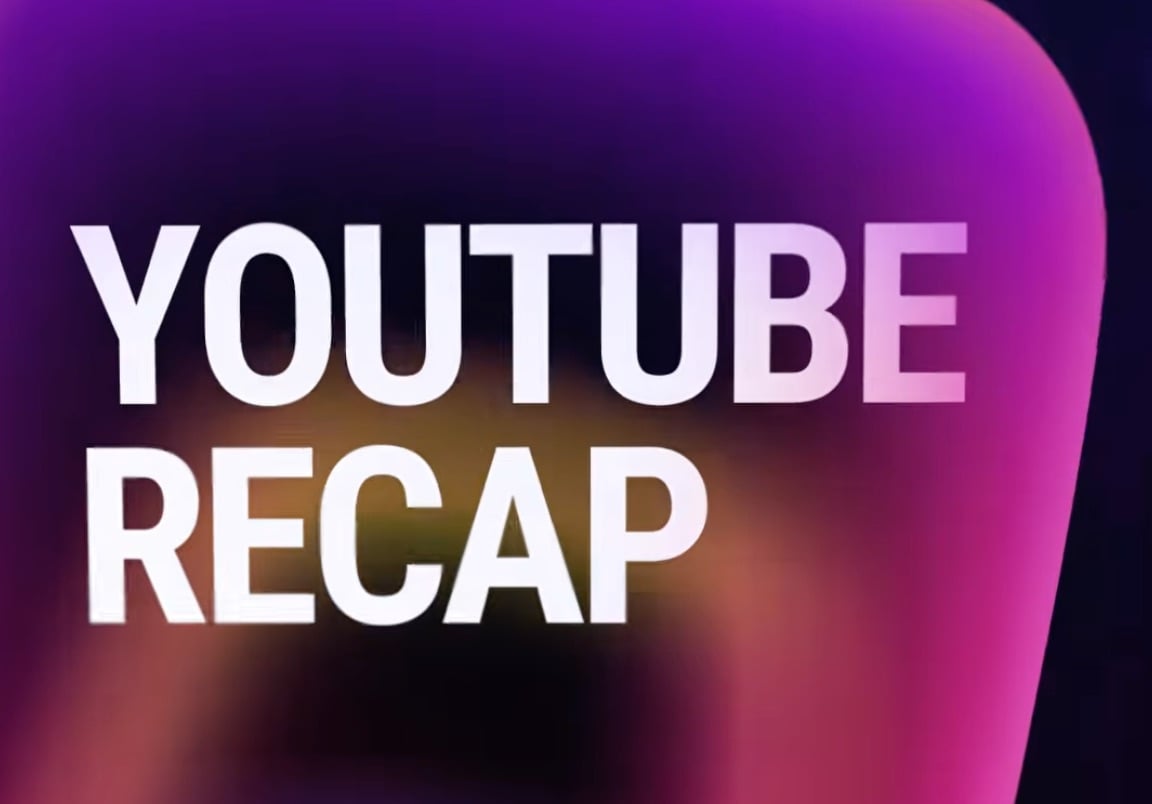 YouTube Recap
