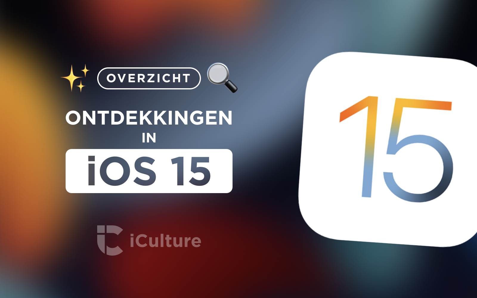 iOS 15 ontdekkingen overzicht.