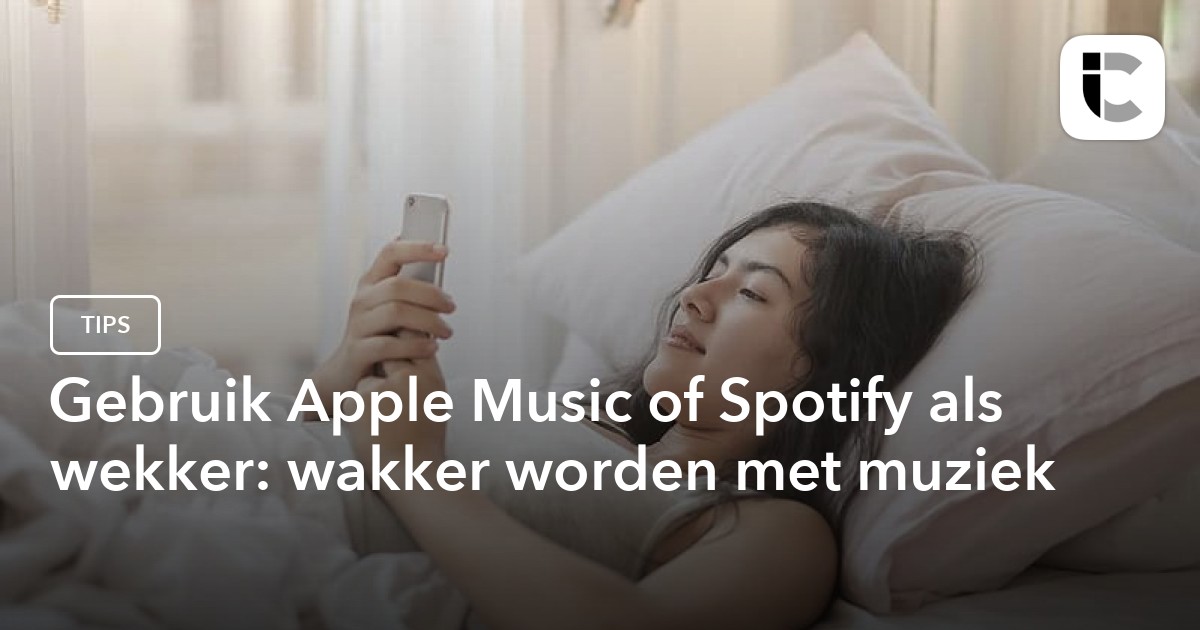 Stel een muzieknummer in als alarm via Apple Music of Spotify
