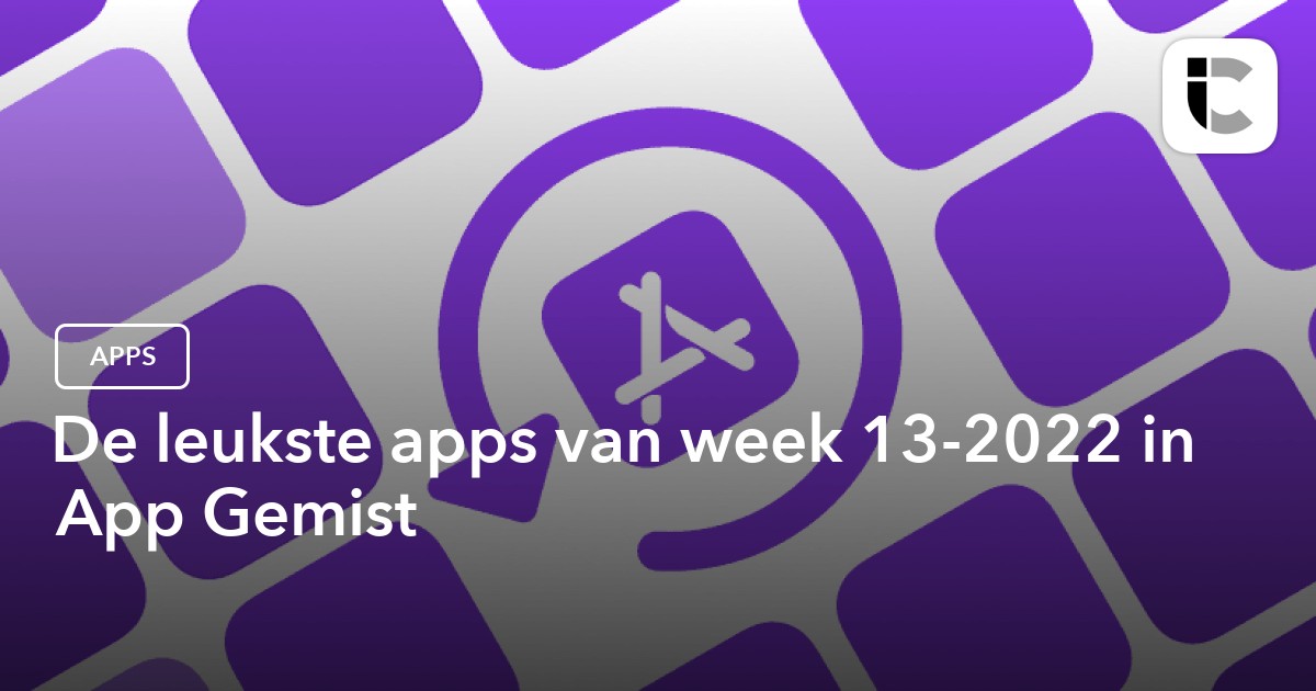 Beste apps van de week 13-2022 in app gemist