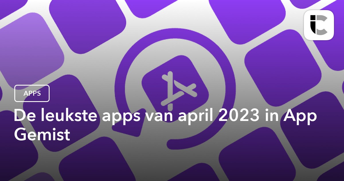 Beste apps van april 2023 in App Gemist