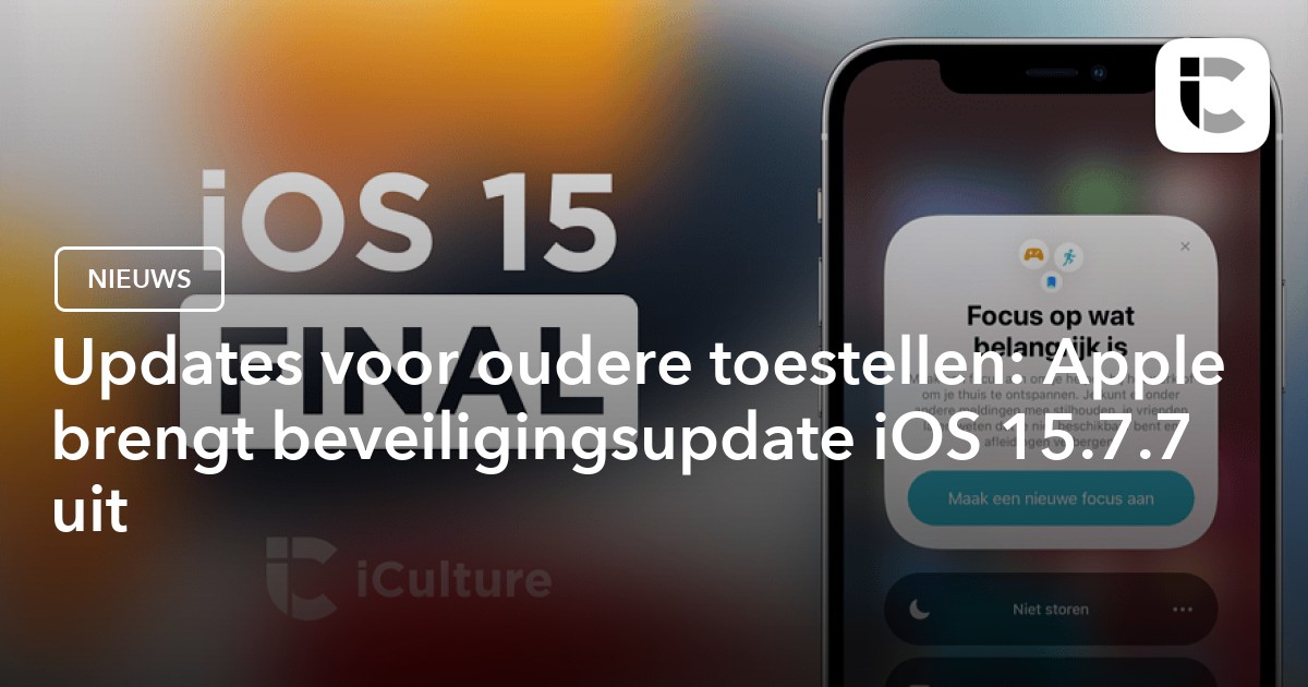 iOS 15.7.7 en iPadOS 15.7.7 met betere beveiliging