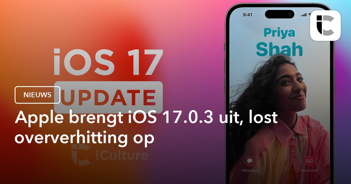 iOS 17.0.3 met bugfixes is nu beschikbaar voor iPhone